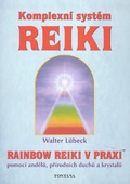 obálka: Komplexní systém reiki - Rainbow reiki v praxi