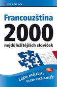 obálka: Francouzština – 2000 nejdůležitějších slovíček - lépe mluvit, více rozumět