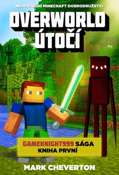 obálka: Overworld útočí (Gameknight999 sága 1)