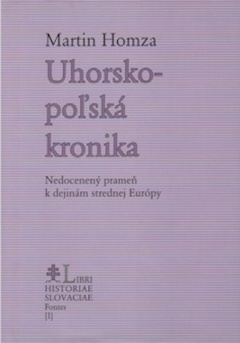 obálka: Uhorsko-poľská kronika (Nedocenený prameň k dejinám strednej Európy)