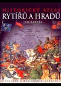 obálka: Historický atlas rytířů a hradů