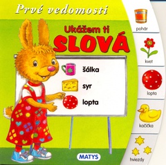obálka: Ukážem ti slová - Prvé vedomosti