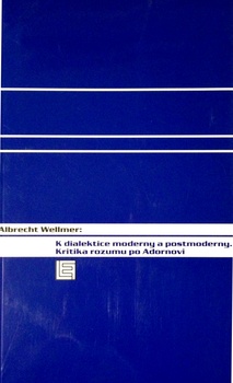 obálka: K dialektice moderny a postmoderny / Kritika rozumu po Adornovi