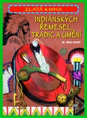 obálka: Zlatá kniha indiánských řemesel, tradic a umění