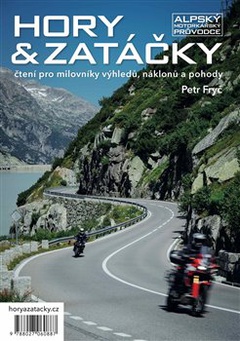 obálka: Hory & zatáčky - Alpský motorkářský průvodce