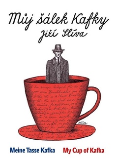 obálka: Můj šálek Kafky / My Cup of Kafka / Meine Tasse Kafka