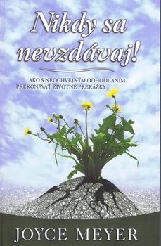 obálka: Nikdy sa nevzdávaj!