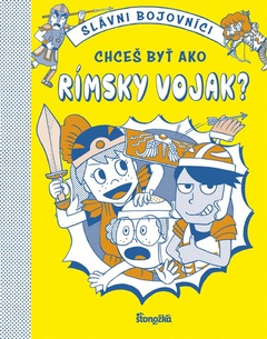 obálka: Chceš byť ako rímsky vojak?