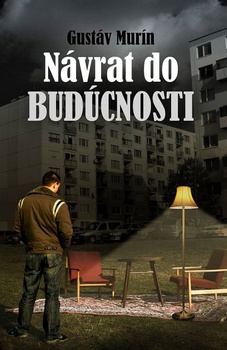 obálka: Návrat do Budúcnosti - Príbeh jedného sídliska