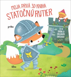 obálka: Moja prvá 3D kniha Statočný rytier