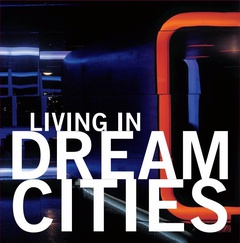 obálka: Living in dream cities