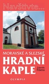 obálka: Moravské a slezské hradní kaple