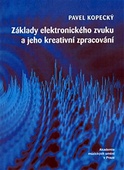 obálka:  Základy elektronického zvuku a jeho kreativní zpracování 