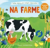 obálka: Na farme - veľké objavy pre malých objaviteľov