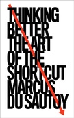 obálka: Thinking Better: The Art Of The Shortcut