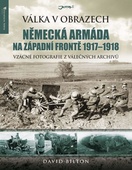 obálka: Německá armáda na západní frontě 1917–1918 - Válka v obrazech