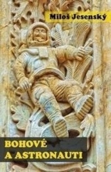 obálka: Bohové a astronauti