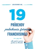 obálka: 19 príbehov podnikania formou franchisingu