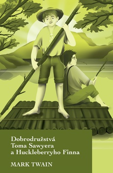 obálka: Dobrodružstvá Toma Sawyera a Huckleberryho Finna