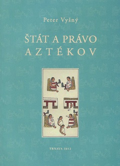 obálka: Štát a právo Aztékov