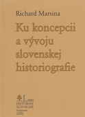 obálka: Ku koncepcii a vývoju slovenskej historiografie