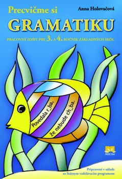 obálka: Precvičme si gramatiku-pracovný zošit pre 3.a 4.ročník Základných škôl