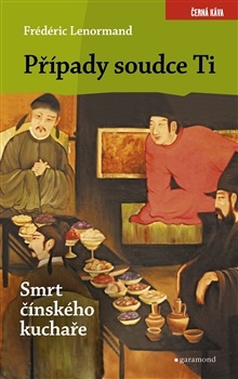 obálka: Případy soudce Ti. Smrt čínského kuchaře