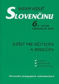 obálka: Budem vedieť slovenčinu - 6. roč. ZŠ - pre učiteľov a rodičov