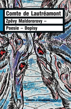 obálka: Zpěvy Maldororovy - poesie - dopisy