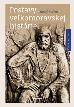 obálka: Postavy veľkomoravskej histórie