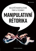 obálka: Manipulativní rétorika - Nejlepší manipu