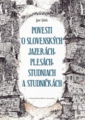 obálka: Povesti o slovenských jazerách, plesách, studniach a studničkách