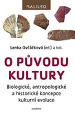 obálka: O původu kultury - Biologické, antropologické a historické koncepce kulturní evoluce