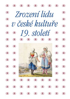 obálka: Zrození lidu v české kultuře 19. století