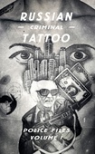 obálka: Russian Criminal Tattoo Police Files Volume I