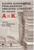 obálka: Slovník slovenských prekladateľov umeleckej literatúry - 20. storočie (A-K)