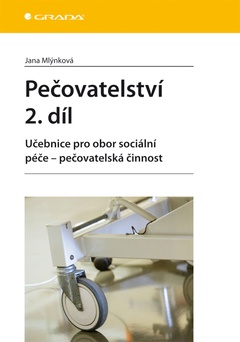 obálka: Pečovatelství 2. díl - Učebnice pro obor sociální péče – pečovatelská činnost