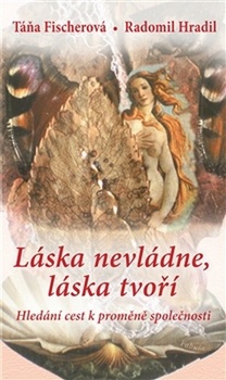 obálka: Láska nevládne, láska tvoří