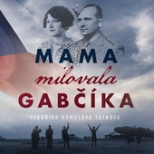 obálka: Mama milovala Gabčíka - CD - audiokniha