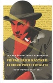 obálka: Prípad Erich Kästner: Lyrikou proti totalite (roky odporu 1923 - 1933)