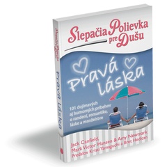 obálka: Slepačia polievka pre dušu: Pravá láska