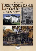 obálka: Loretánské kaple v Čechách a na Moravě