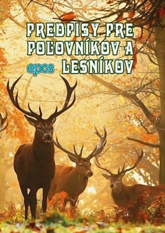 obálka: Predpisy pre poľovníkov a lesníkov