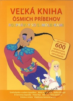 obálka: Veľká kniha ôsmich príbehov - rozprávky so samolepkami
