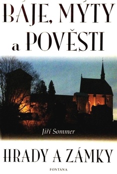 obálka: BÁJE, MÝTY A POVĚSTI - HRADY A ZÁMKY