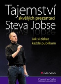 obálka: Tajemství skvělých prezentací Steva Jobse - Jak si získat každé publikum