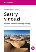 obálka: Sestry v nouzi - Syndrom vyhoření, mobbing, bossing