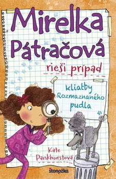 obálka: Mirelka Pátračová rieši prípad kliatby Rozmaznaného pudla