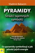 obálka: Pyramidy - strážci tajemných symbolů
