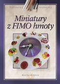 obálka: Miniatury z FIMO hmoty